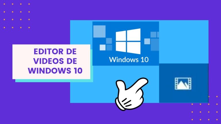 Edita videos en Windows 10: Descubre la última versión de edición de video